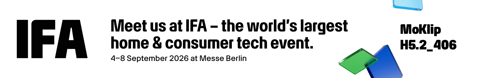 Meet MoKlip at IFA NEXT 2026, Hall 5.2, Stand 406, Messe Berlin