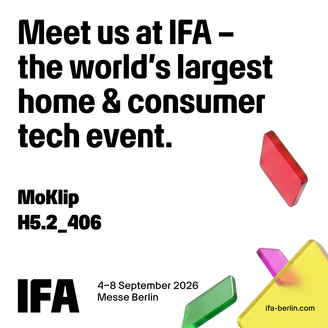 Meet MoKlip at IFA 2026, Hall 5.2, Stand 406, 4–8 September at Messe Berlin